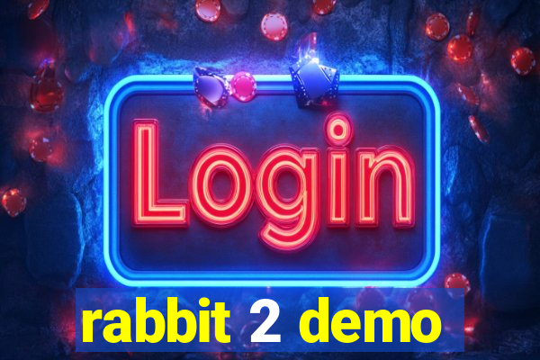 rabbit 2 demo